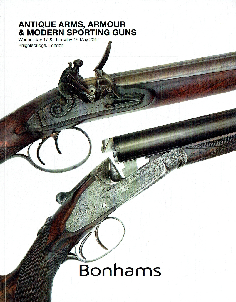 Bonhams May 2017 Antique Arms, Armour & Modern Sporting Guns