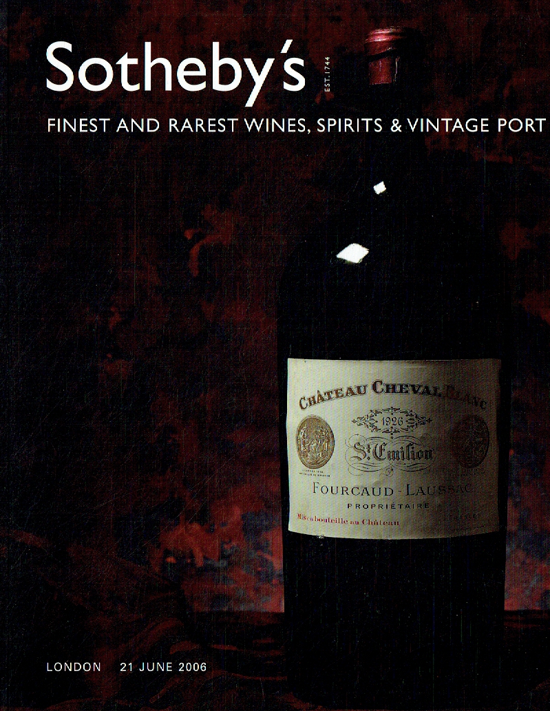 Sothebys June 2006 Finest and Rarest Wines, Spirits & Vintage Port