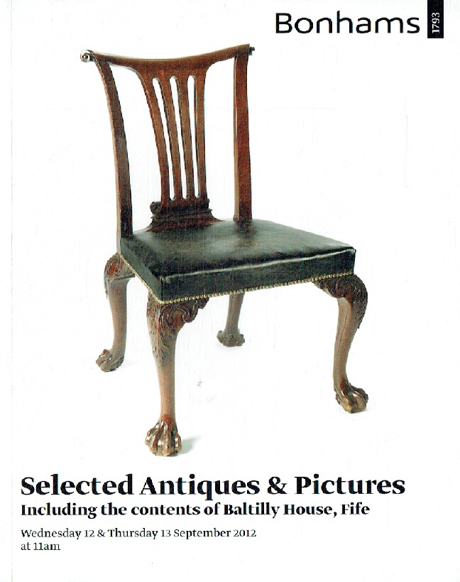 Bonhams September 2012 Selected Antiques & Picture Inc. Baltilly House, Fife