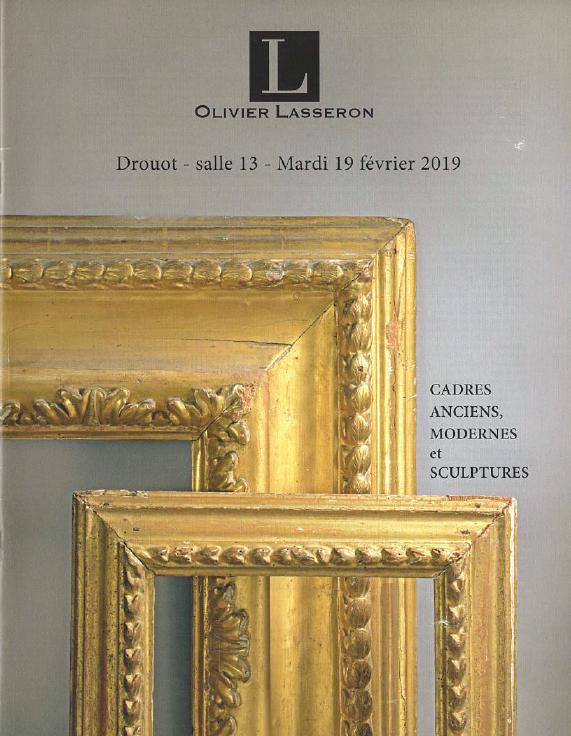 Olivier Lasseron February 2019 Old Frames, Modern & Sculpture