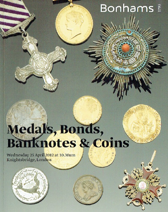 Bonhams April 2012 Medals, Bonds, Banknotes & Coins