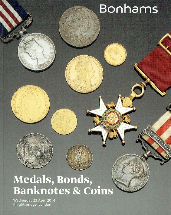 Bonhams April 2014 Medals, Bonds, Banknotes & Coins