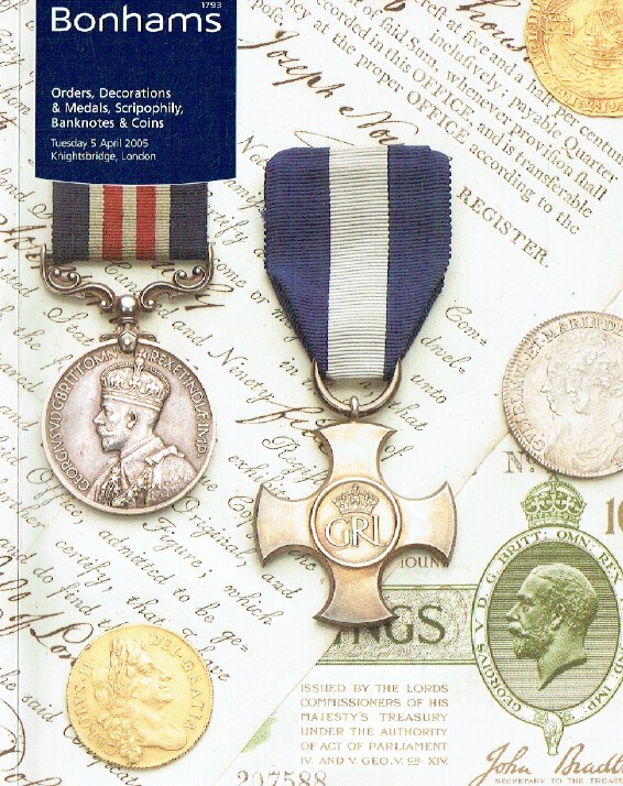 Bonhams April 2005 Orders, Decorations & Medals, Scripophily, Banknotes & Coins