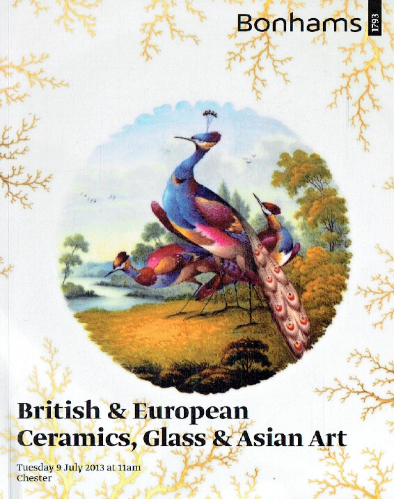 Bonhams July 2013 British & European Ceramics, Glass & Asian Art