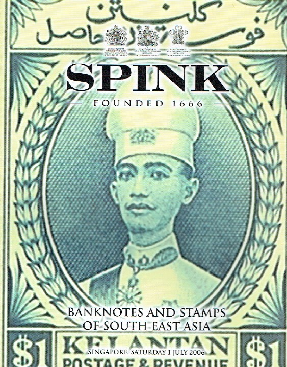 Spink July 2006 Banknotes & Stamps of South East Asia