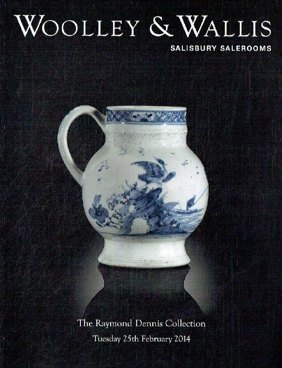 Woolley & Wallis February 2014 The Raymond Dennis Collection