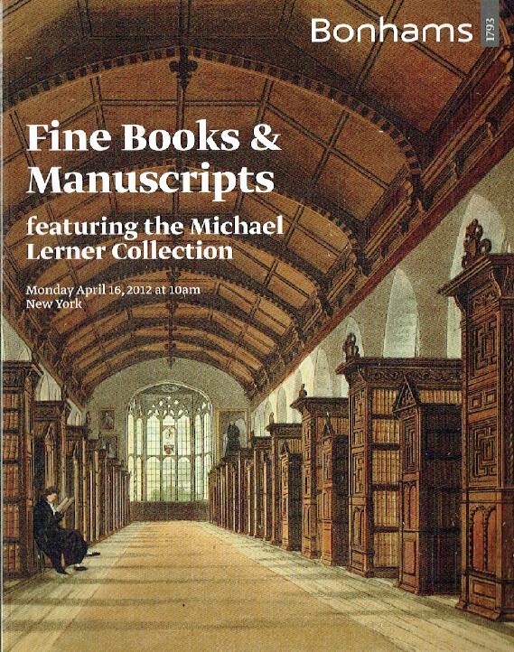 Bonhams April 2012 Fine Books & Manuscripts featuring Michael Lerner Collection