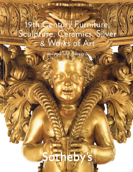 Sothebys October 2010 19th Century Furniture, Sculpture, Ceramics, Silver & WOA
