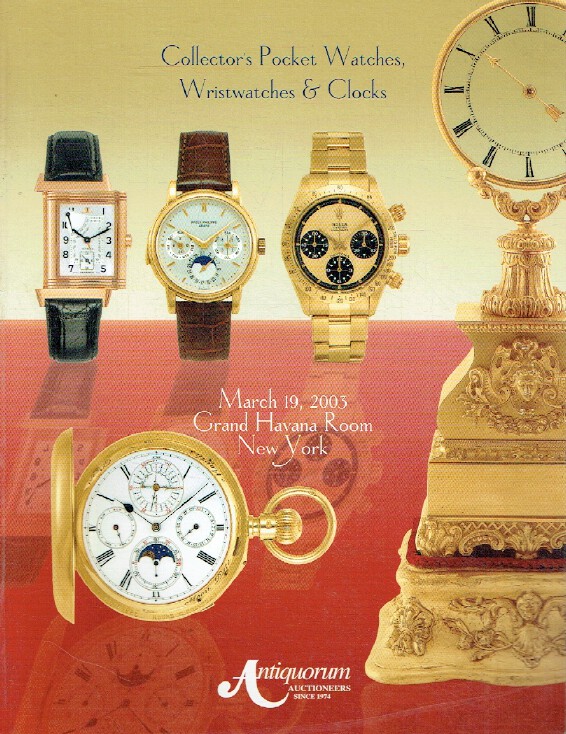 Antiquorum March 2003 Collector's Pocket Watches, Wristwatches & Clocks