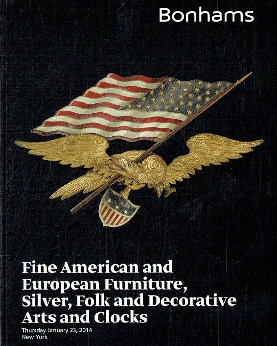 Bonhams January 2014 Fine American & European Furniture, Silver, Folk , etc.