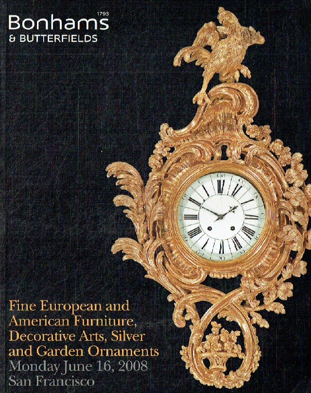 Bonhams & Butterfields June 2008 Fine European & American Furniture, Decorative