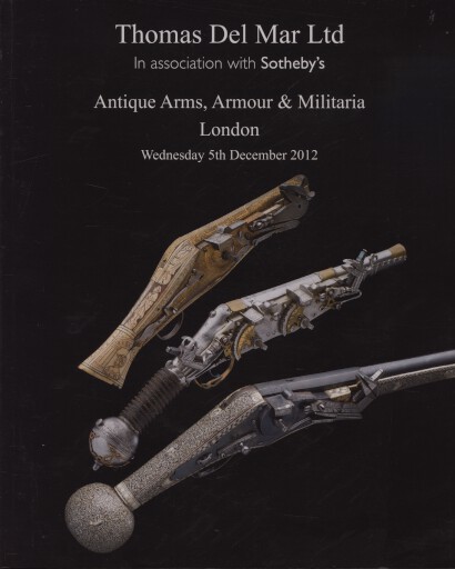 Thomas Del Mar 2012 Antique Arms, Armour & Militaria