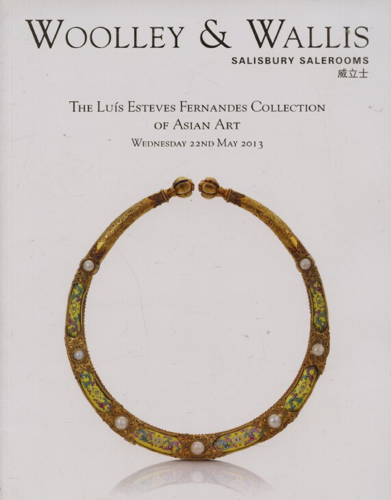 Woolley & Wallis May 2013 The Luis Esteves Fernandes Colleciton of Asian Art