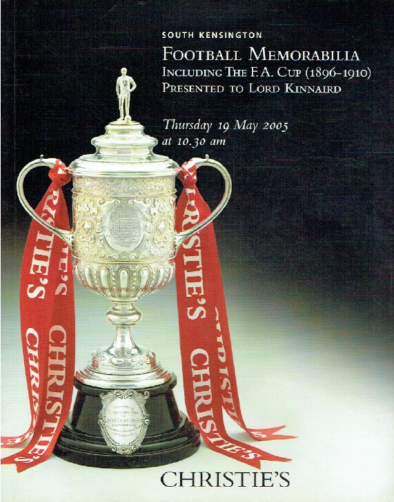 Christies May 2005 Football Memorabilia including The F.A. Cup (1896-1910)