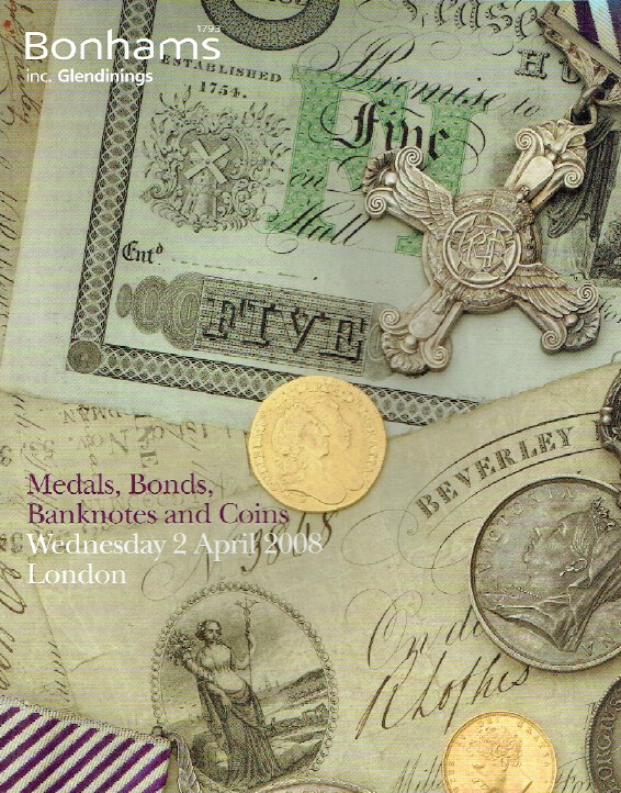 Bonhams April 2008 Medals, Bonds, Banknotes & Coins