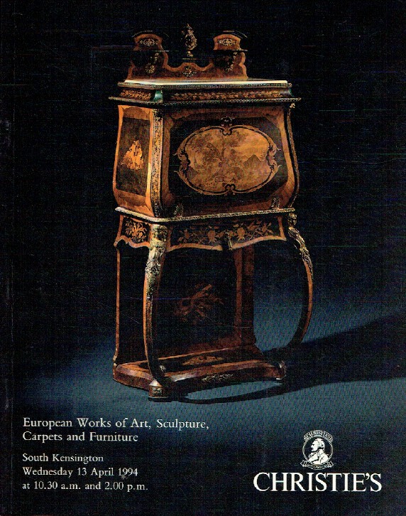 Christies April 1994 European Works of Art, Sculpture, Carpets & Furniture