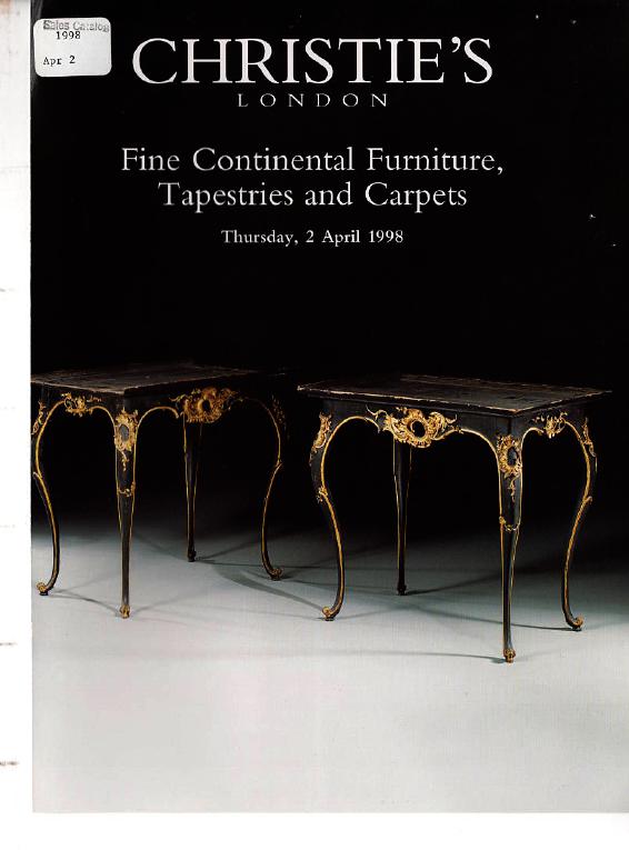 Christies April 1998 Fine Continental Furniture, Tapestries & Ca (Digital Only)