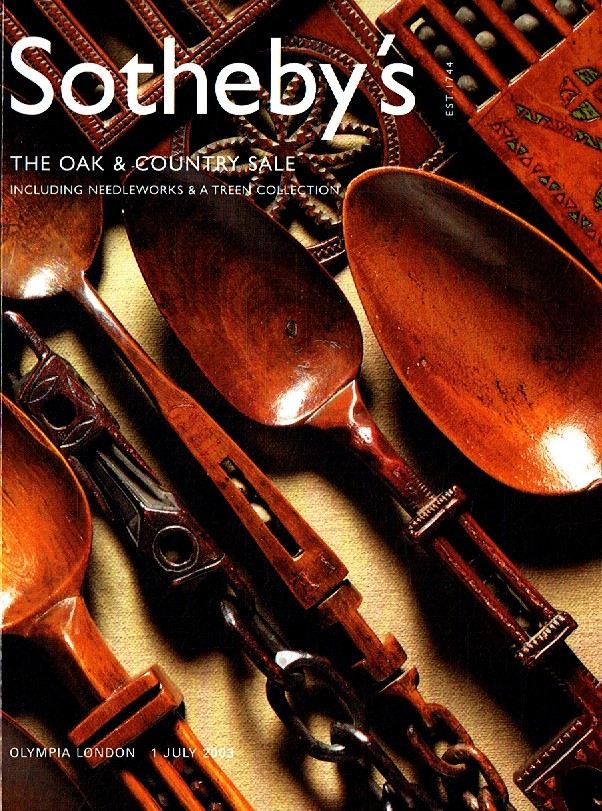Sothebys July 2003 The Oak? and Country Sale including Needlework (Digital Only
