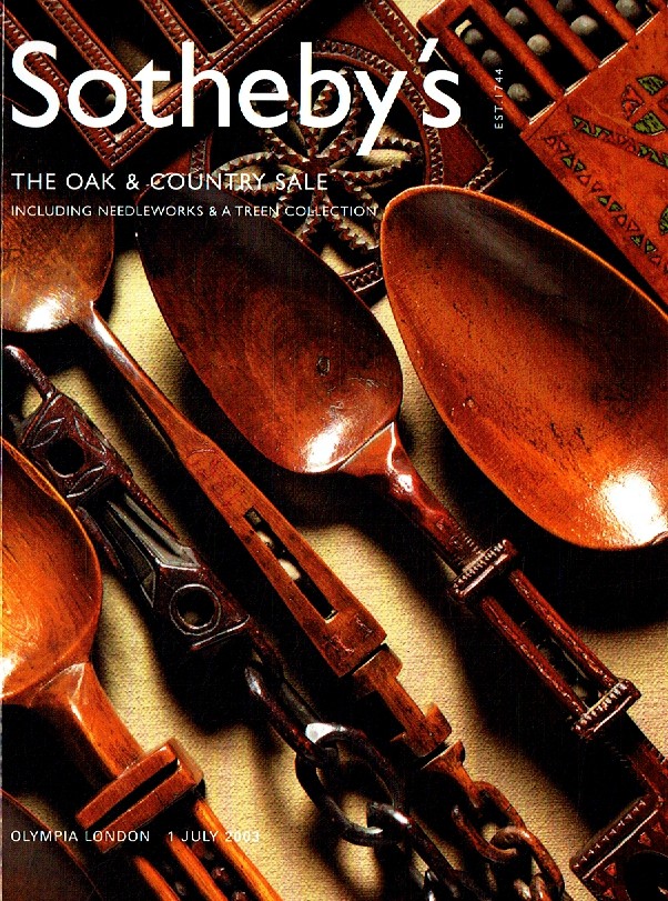 Sothebys July 2003 The Oak and Country Sale including Needlework (Digital Only)