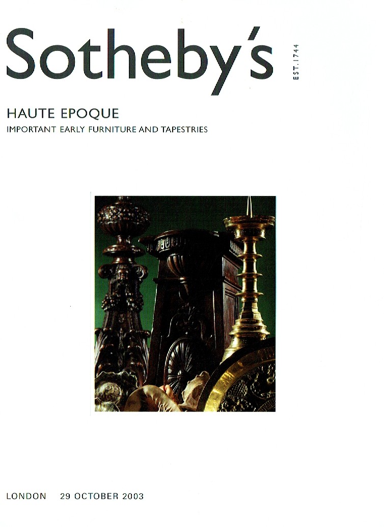 Sothebys October 2003 Haute Epoque Important Early Furniture and (Digital Only)