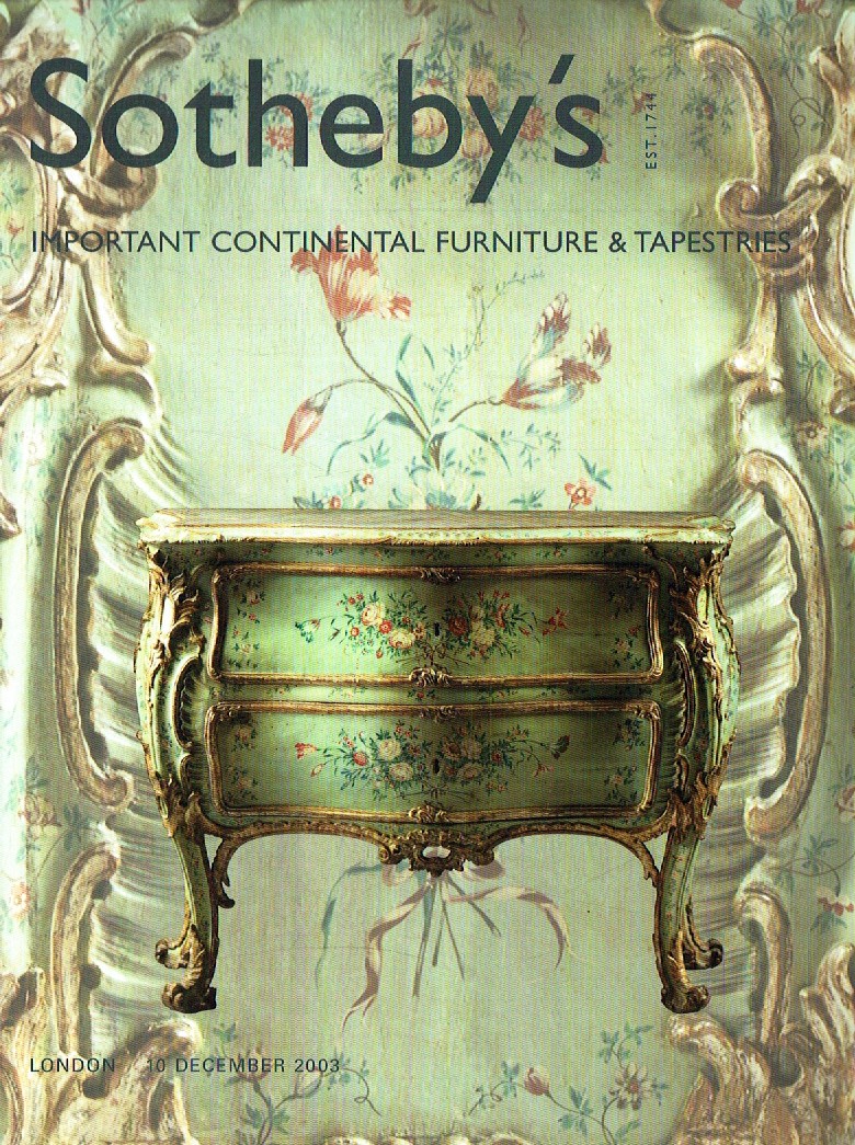 Sothebys December 2003 Important Continental Furniture & Tapestri (Digital Only
