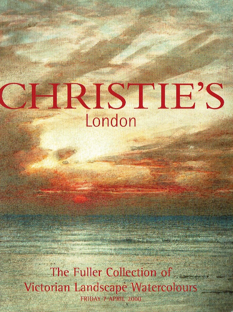 Christies April 2000 The Fuller Collection of Victorian Landscap (Digital Only)