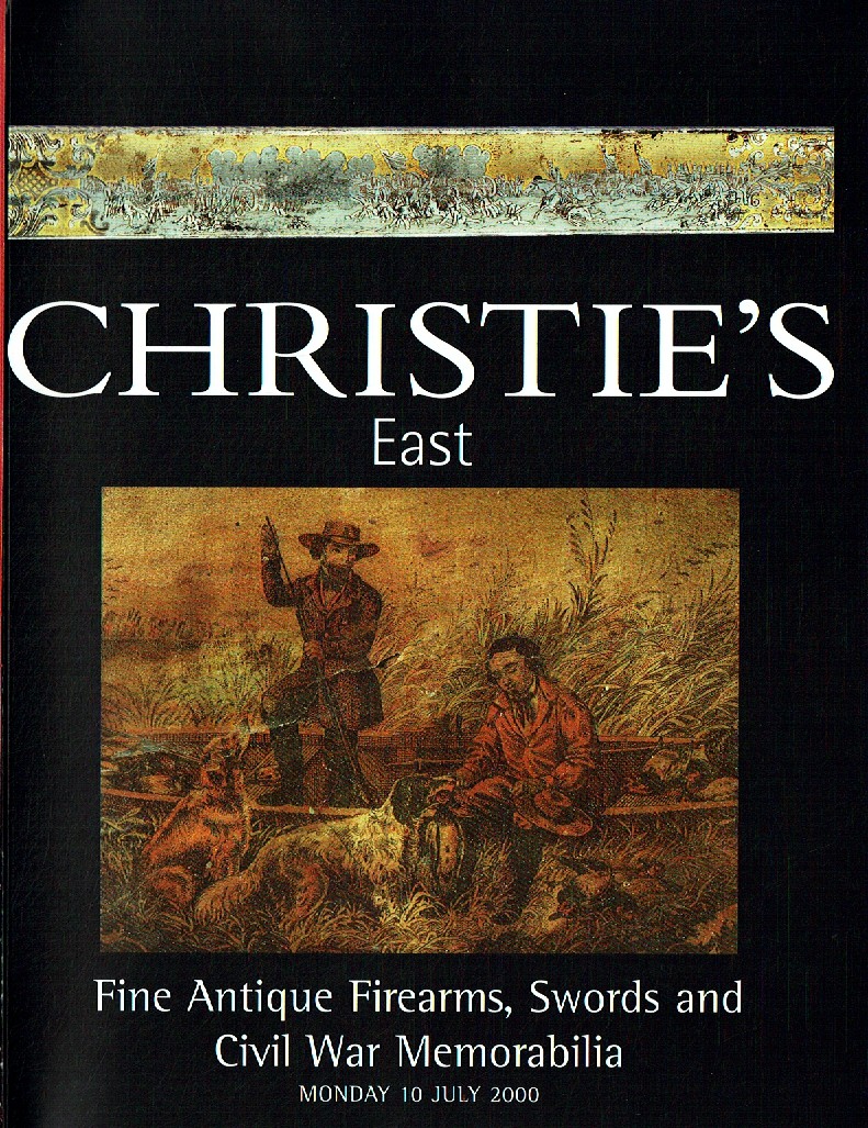 Christies July 2000 Fine Antique Firearms, Swords & Civil War Me (Digital Only)