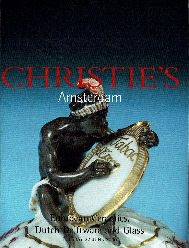 Christies June 2000 European Ceramics, Dutch Delftware and Glass (Digital Only)