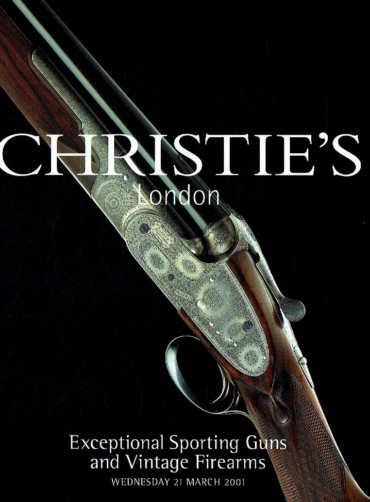 Christies March 2001 Exceptional Sporting Guns & Vintage Firearms (Digital Only
