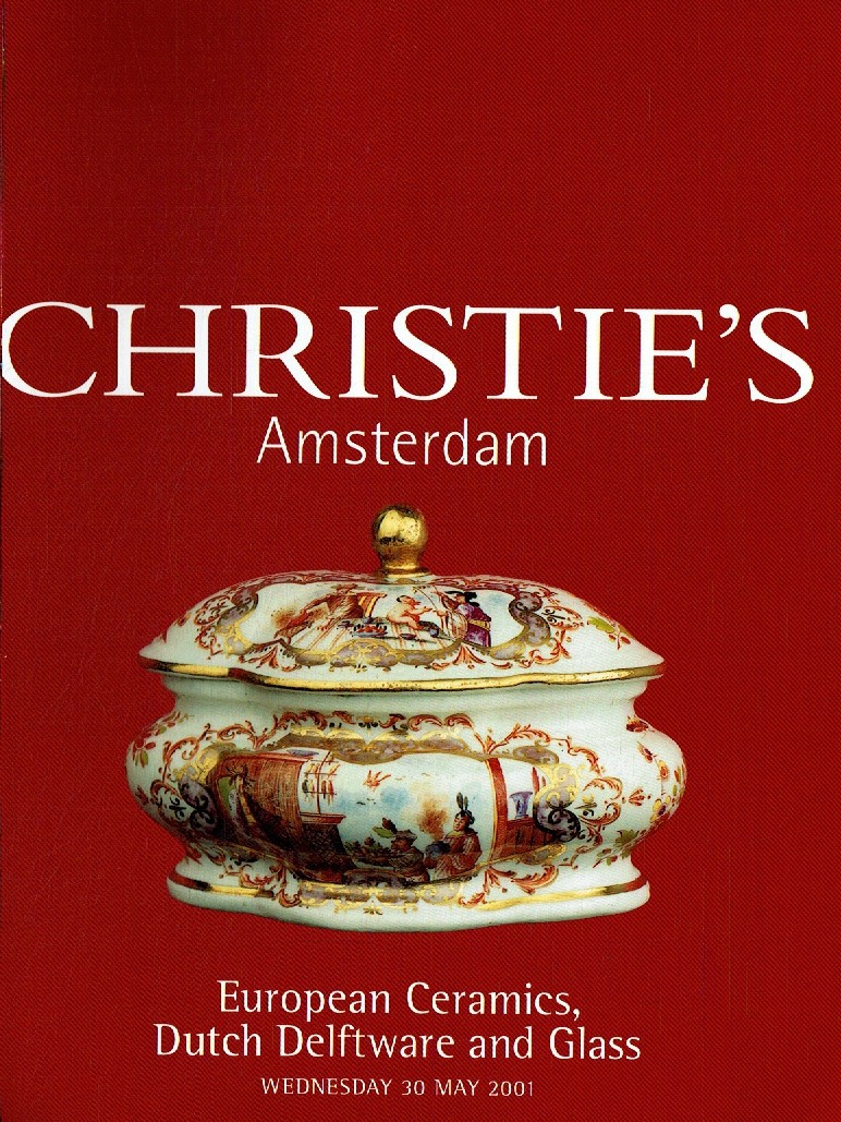 Christies May 2001 European Ceramics, Dutch Delftware and Glass (Digitial Only)