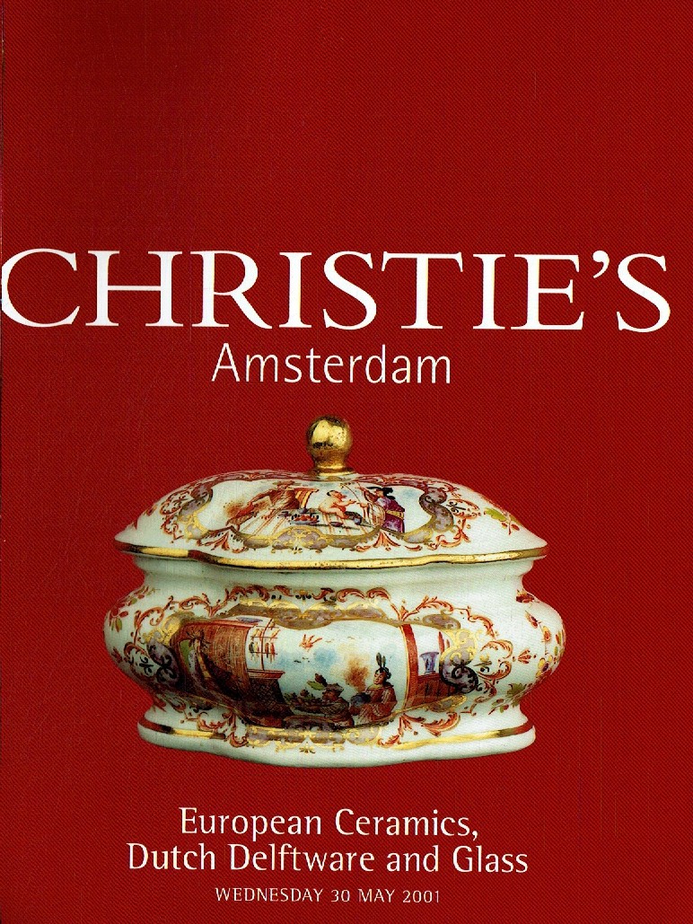 Christies May 2001 European Ceramics, Dutch Delftware and Glass (Digital Only)