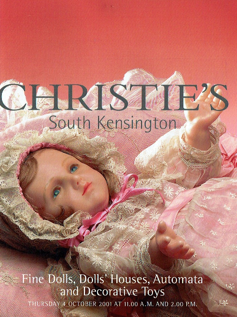 Christies October 2001 Fine Dolls, Dolls Houses, Automata & Deco (Digital Only)