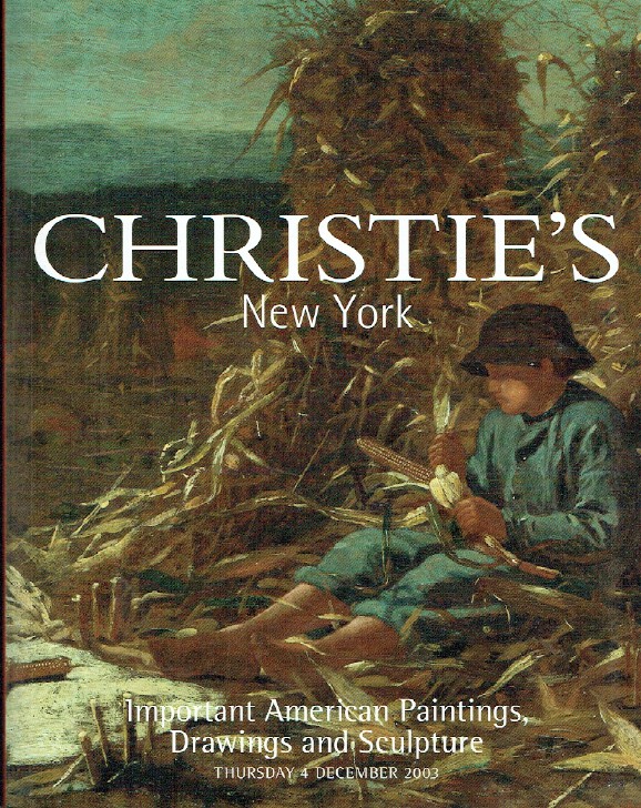 Christies December 2003 Important American Paintings, Drawings & (Digital Only)