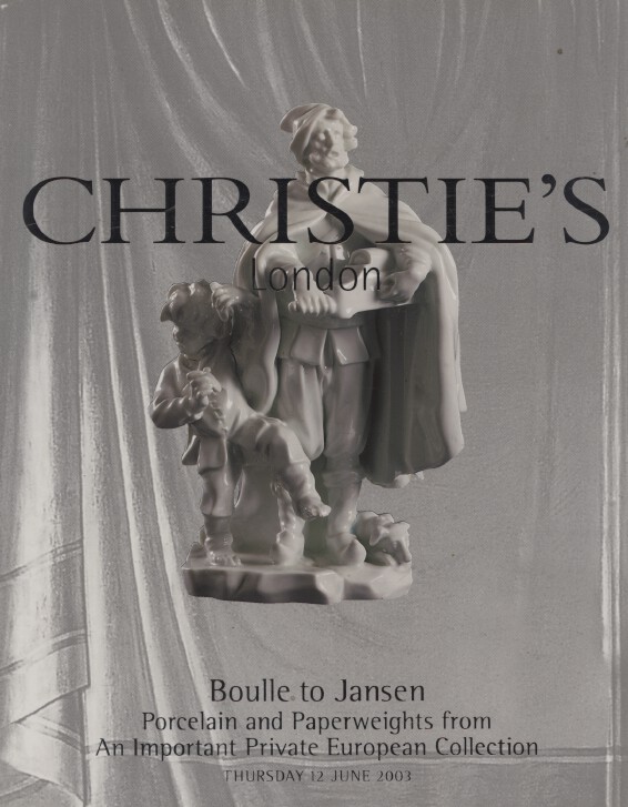 Christies June 2003 Boulle to Jansen Porcelain and Paperweights (Digitial Only)