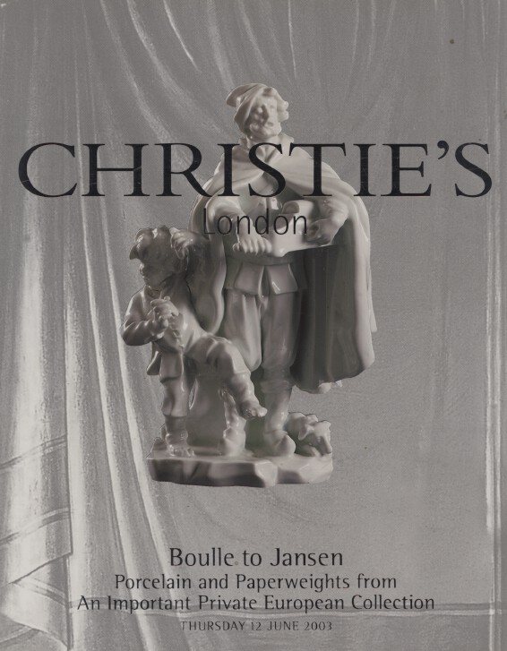 Christies June 2003 Boulle to Jansen Porcelain and Paperweights (Digital Only)