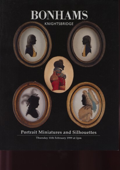 Bonhams February 1999 Portrait Miniatures & Silhouettes (Digital Only)