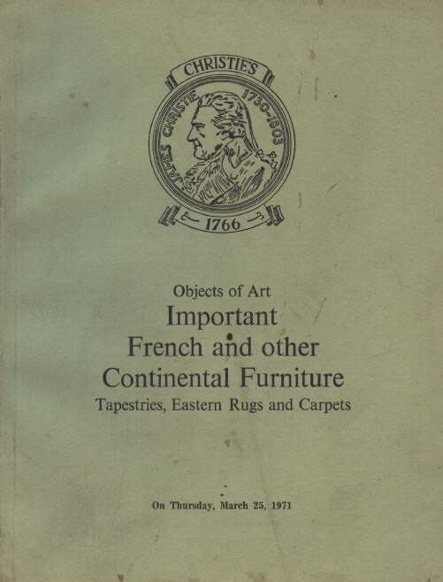 Christies March 1971 Objects of Art, Important French & Continental Furniture