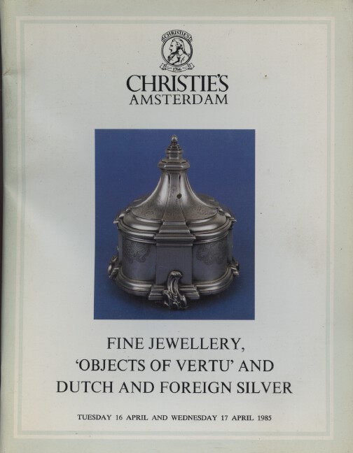 Christies April 1985 Fine Jewellery, Objects of Vertu, Dutch & Foreign Silver
