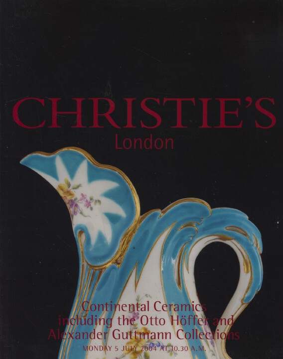Christies 2004 Continental Ceramics inc Höffer & Guttmann Collections