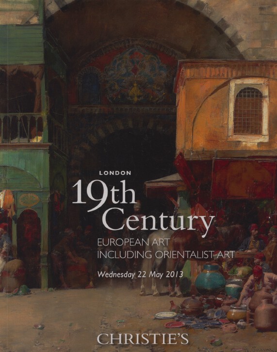 Christies  May 2013 19th Century European & Orientalist Art