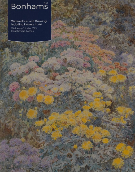 Bonhams May 2003 Watercolours and Drawings including Flowers in Art