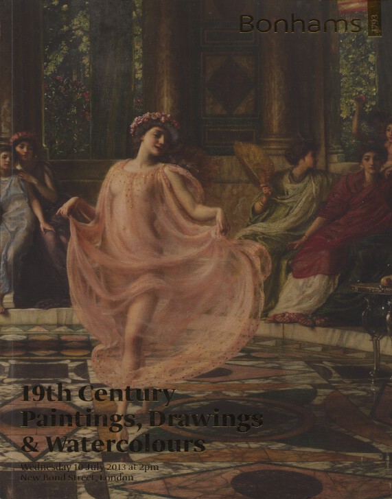 Bonhams July 2013 19th Century Paintings, Drawings & Watercolours