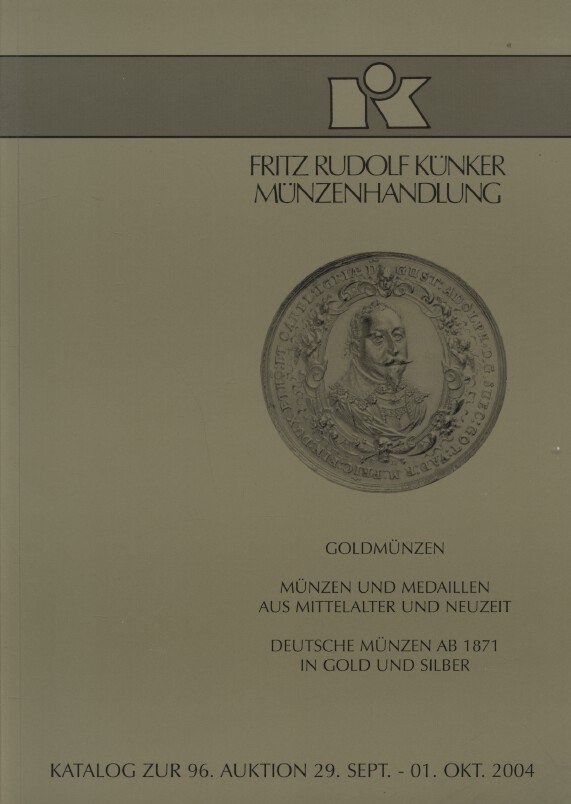Kunker Sept/Oct 2004 Gold Coins, German Coins since 1871 in Gold and Silver etc.