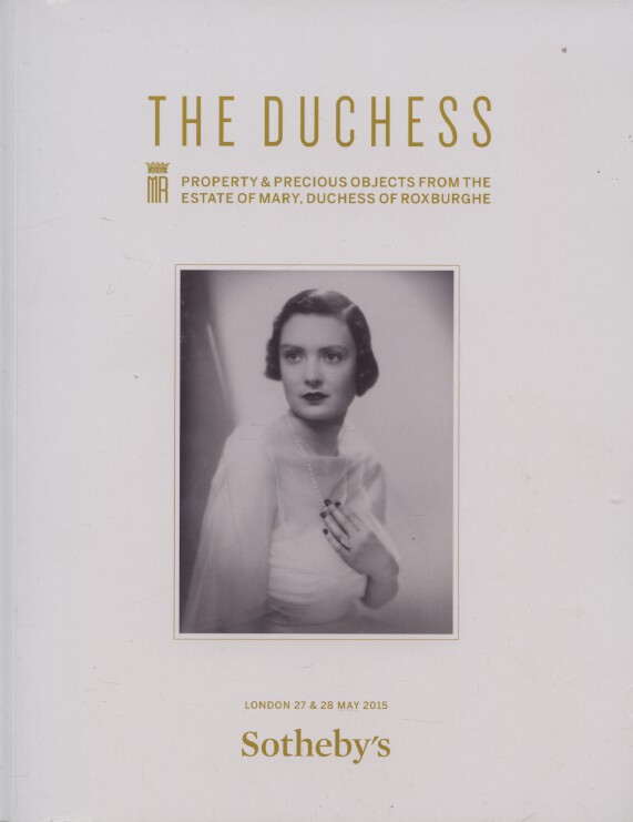Sothebys May 2015 Precious Objects from the Estate of Mary, Duchess of Roxburghe
