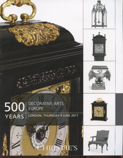 Christies June 2011 500 Years Decorative Arts Europe