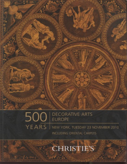 Christies November 2010 500 Years Decorative Arts Europe