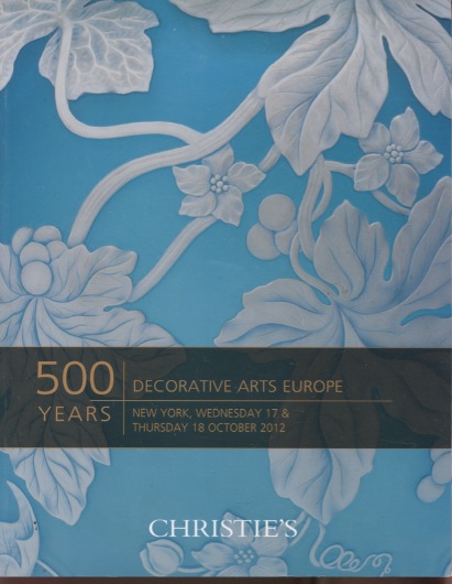 Christies October 2012 500 Years Decorative Arts Europe