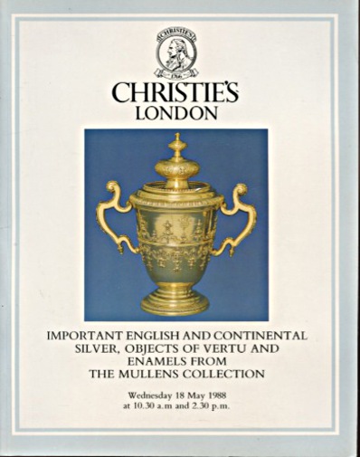 Christies 1988 Important English & Continental Silver, Mullens Collection
