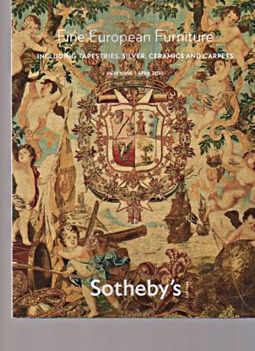 Sothebys April 2010 Fine European Furniture, Tapestries, Ceramics