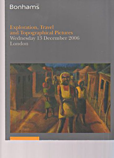 Bonhams 2006 Exploration, Travel & Topographical Pictures